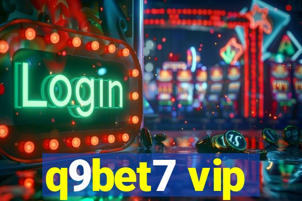 q9bet7 vip